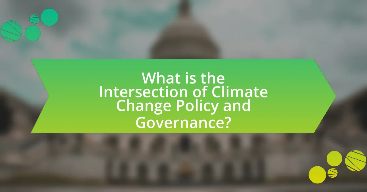 What is the Intersection of Climate Change Policy and Governance?